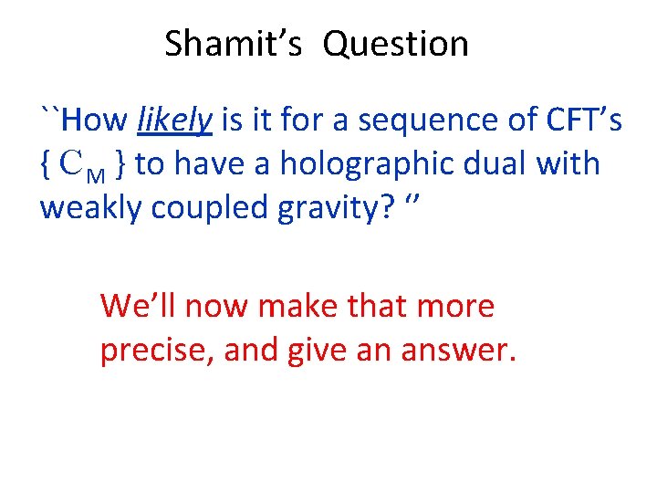 Shamit’s Question ``How likely is it for a sequence of CFT’s { C M