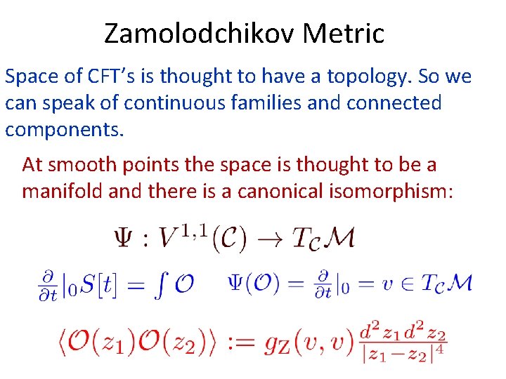 Zamolodchikov Metric Space of CFT’s is thought to have a topology. So we can
