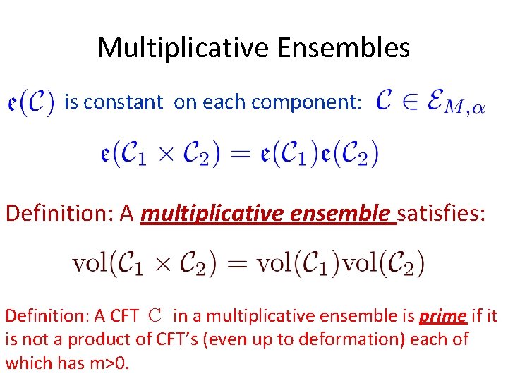 Multiplicative Ensembles is constant on each component: Definition: A multiplicative ensemble satisfies: Definition: A