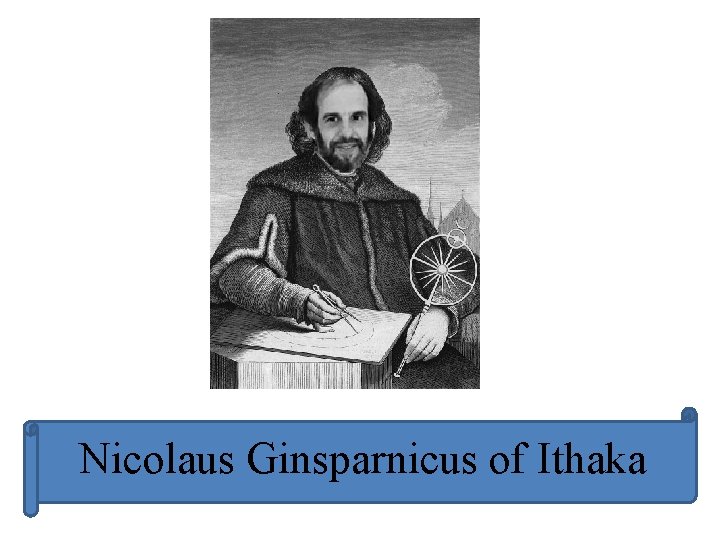 Nicolaus Ginsparnicus of Ithaka 