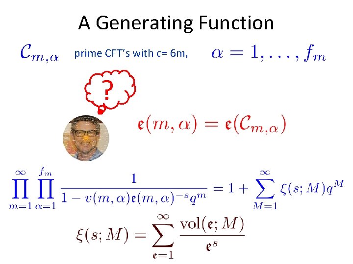 A Generating Function prime CFT’s with c= 6 m, ? 