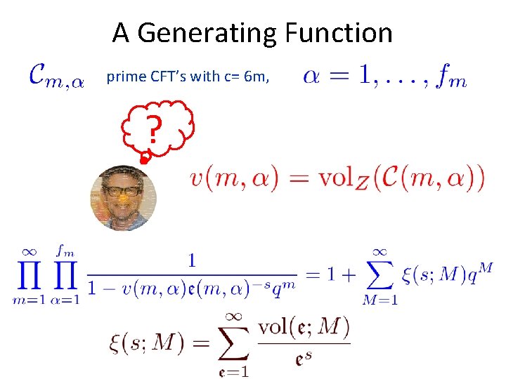 A Generating Function prime CFT’s with c= 6 m, ? 