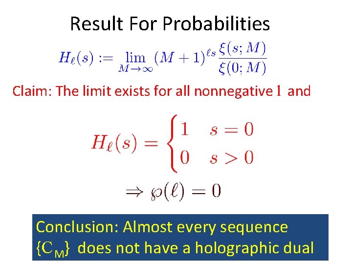 Result For Probabilities Claim: The limit exists for all nonnegative l and Conclusion: Almost