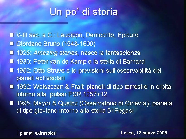 Un po’ di storia n n n V-III sec. a. C. : Leucippo, Democrito,