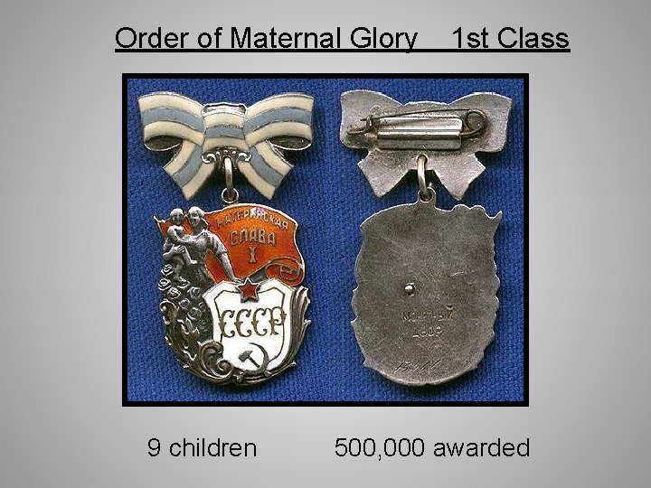 Order of Maternal Glory 9 children 1 st Class 500, 000 awarded 