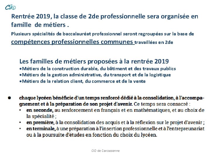 Rentrée 2019, la classe de 2 de professionnelle sera organisée en famille de métiers.