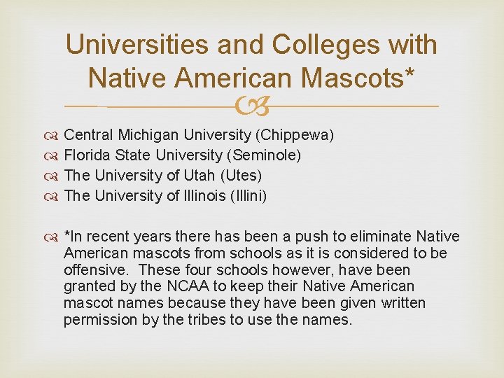 Universities and Colleges with Native American Mascots* Central Michigan University (Chippewa) Florida State University