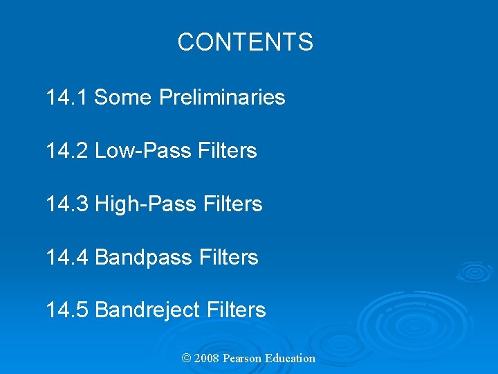 CONTENTS 14. 1 Some Preliminaries 14. 2 Low-Pass Filters 14. 3 High-Pass Filters 14.
