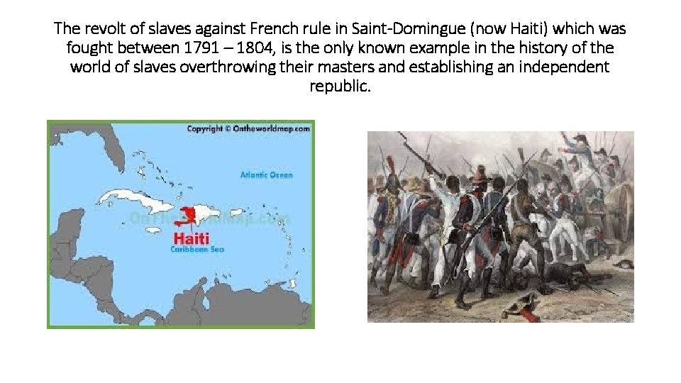 The revolt of slaves against French rule in Saint-Domingue (now Haiti) which was fought