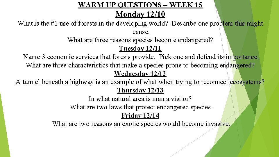 WARM UP QUESTIONS – WEEK 15 Monday 12/10 What is the #1 use of