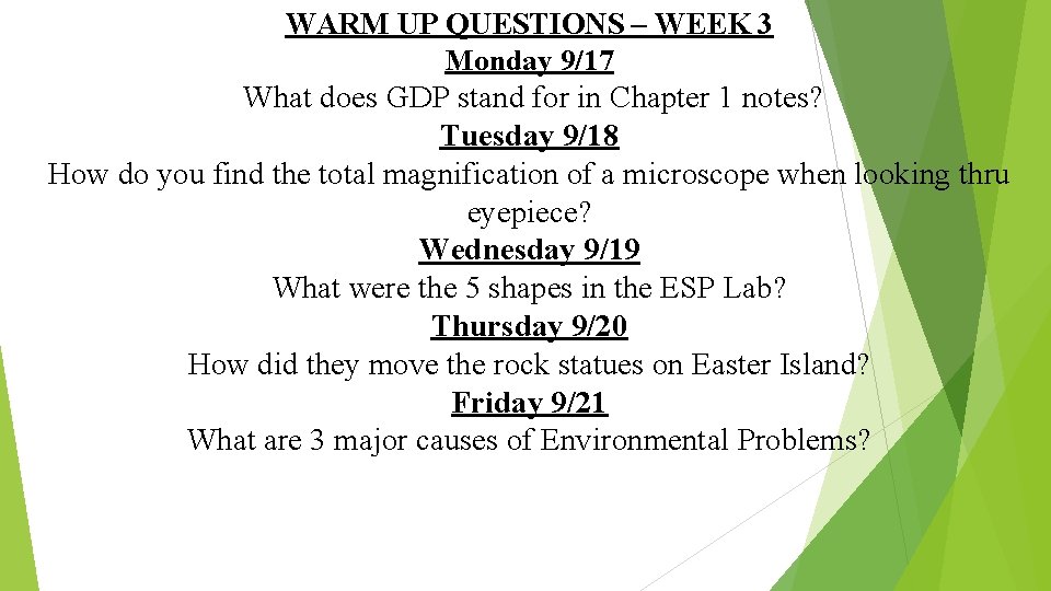 WARM UP QUESTIONS – WEEK 3 Monday 9/17 What does GDP stand for in