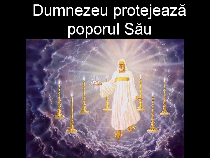 Dumnezeu protejează poporul Său 