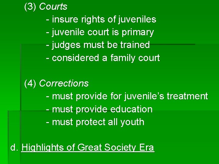 (3) Courts - insure rights of juveniles - juvenile court is primary - judges