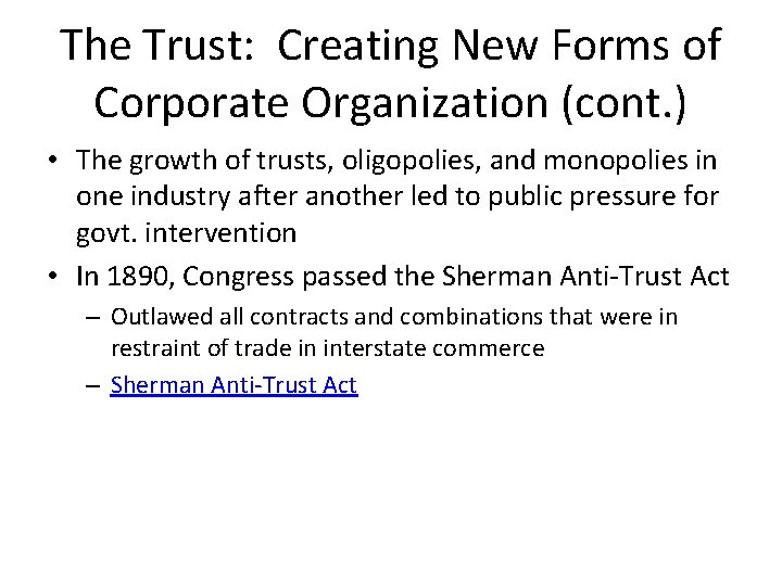The Trust: Creating New Forms of Corporate Organization (cont. ) • The growth of