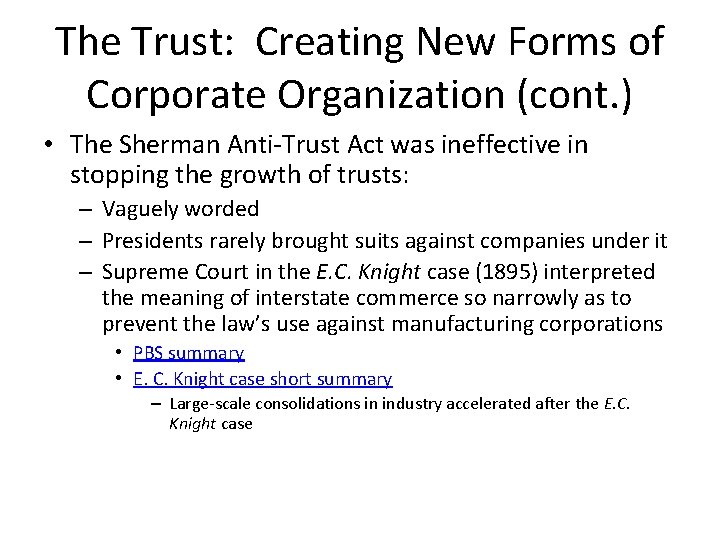 The Trust: Creating New Forms of Corporate Organization (cont. ) • The Sherman Anti-Trust