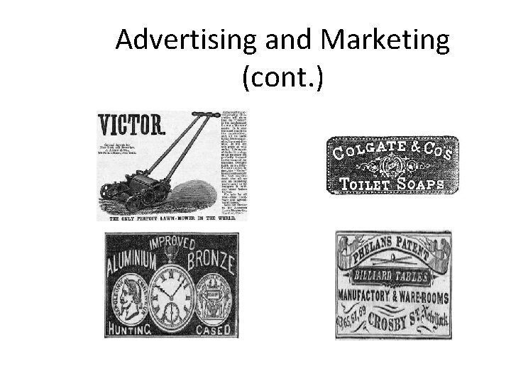 Advertising and Marketing (cont. ) 