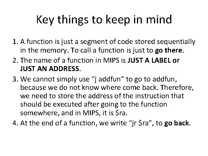 Key things to keep in mind 1. A function is just a segment of Key things to keep in mind 1. A function is just a segment of