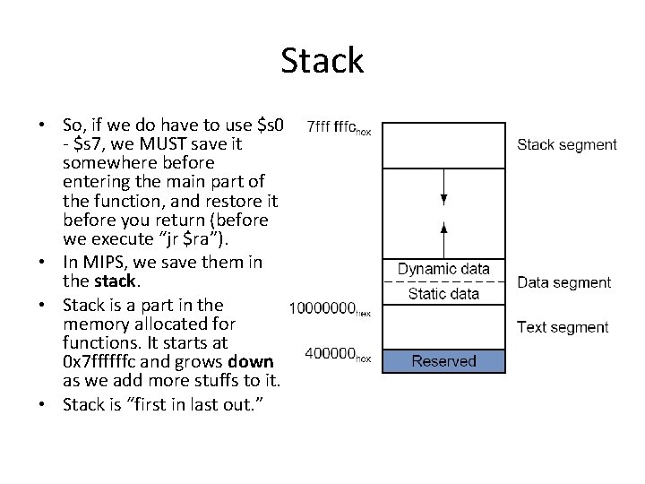 Stack • So, if we do have to use $s 0 - $s 7, Stack • So, if we do have to use $s 0 - $s 7,