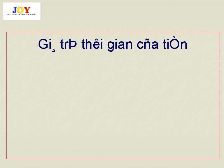 Gi¸ trÞ thêi gian cña tiÒn 