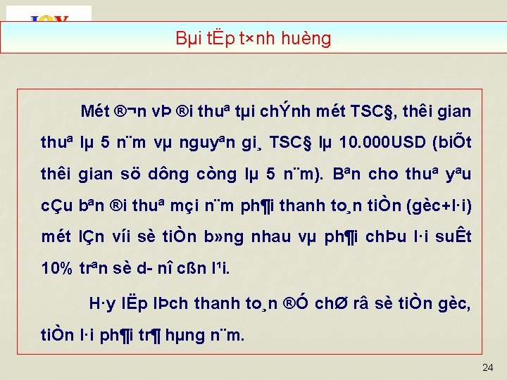 Bµi tËp t×nh huèng Mét ®¬n vÞ ®i thuª tµi chÝnh mét TSC§, thêi