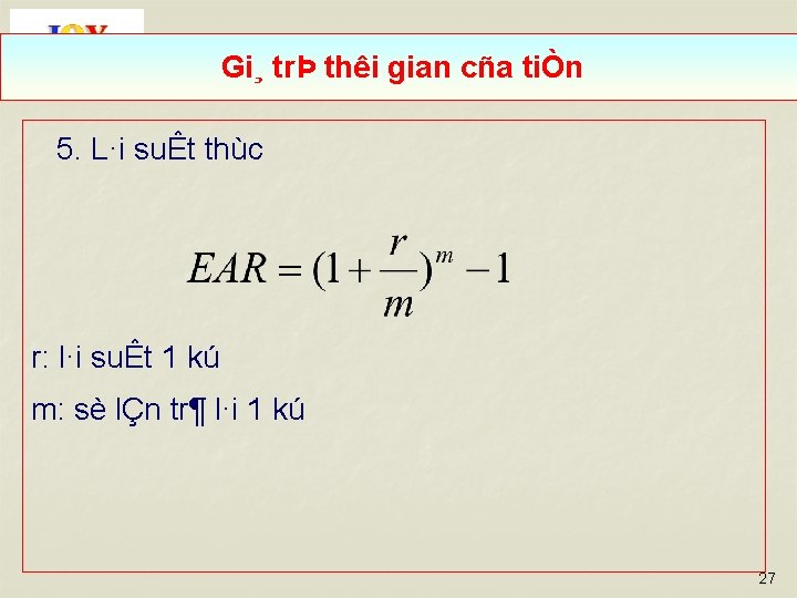 Gi¸ trÞ thêi gian cña tiÒn 5. L·i suÊt thùc r: l·i suÊt 1