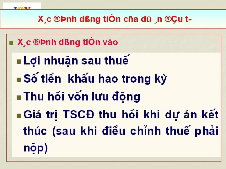 X¸c ®Þnh dßng tiÒn cña dù ¸n ®Çu t n X¸c ®Þnh dßng tiÒn