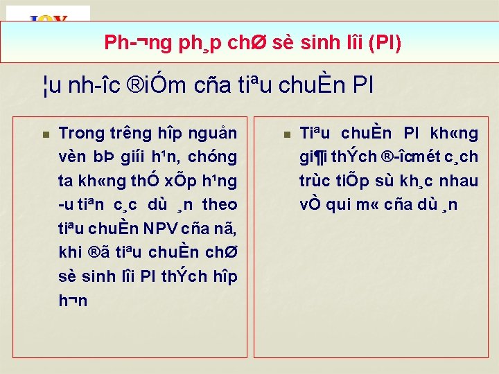 Ph ¬ng ph¸p chØ sè sinh lîi (PI) ¦u nh îc ®iÓm cña tiªu