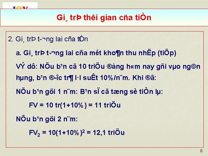 Gi¸ trÞ thêi gian cña tiÒn 2. Gi¸ trÞ t ¬ng lai cña tiÒn