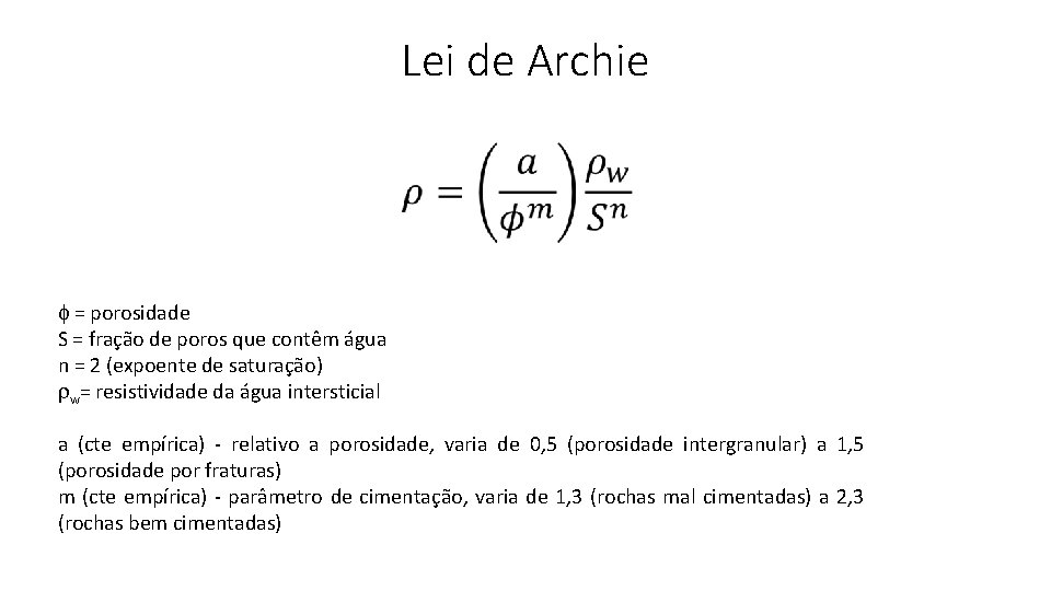 Lei de Archie = porosidade S = fração de poros que contêm água n