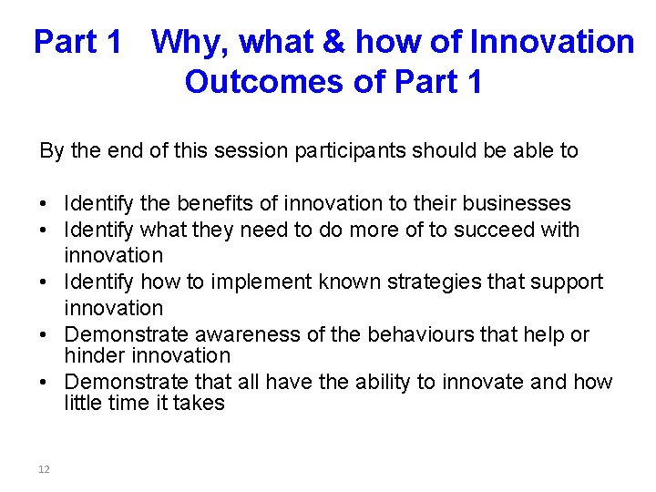 Part 1 Why, what & how of Innovation Outcomes of Part 1 By the Part 1 Why, what & how of Innovation Outcomes of Part 1 By the