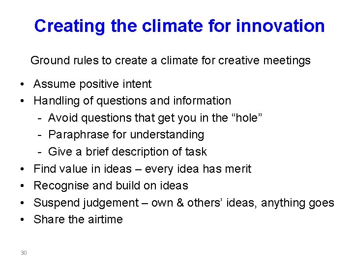 Creating the climate for innovation Ground rules to create a climate for creative meetings Creating the climate for innovation Ground rules to create a climate for creative meetings