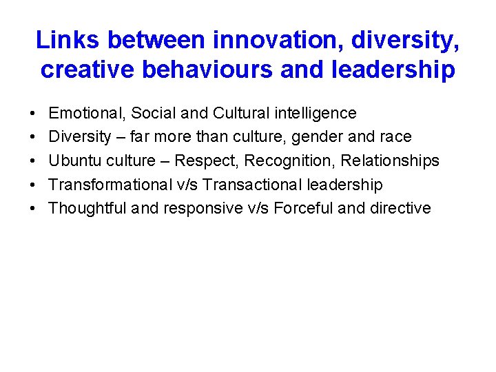 Links between innovation, diversity, creative behaviours and leadership • • • Emotional, Social and Links between innovation, diversity, creative behaviours and leadership • • • Emotional, Social and