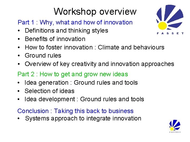 Workshop overview Part 1 : Why, what and how of innovation • Definitions and Workshop overview Part 1 : Why, what and how of innovation • Definitions and