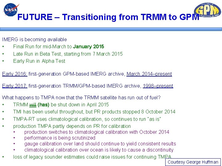 FUTURE – Transitioning from TRMM to GPM IMERG is becoming available • Final Run FUTURE – Transitioning from TRMM to GPM IMERG is becoming available • Final Run
