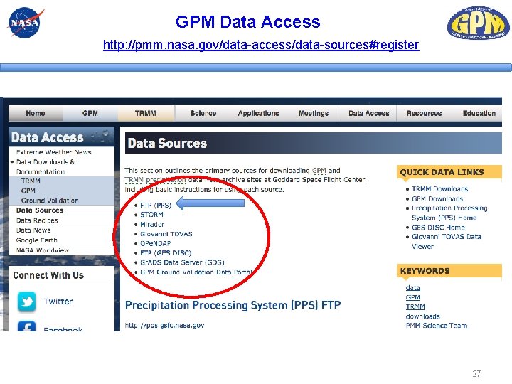 GPM Data Access http: //pmm. nasa. gov/data-access/data-sources#register 27 GPM Data Access http: //pmm. nasa. gov/data-access/data-sources#register 27