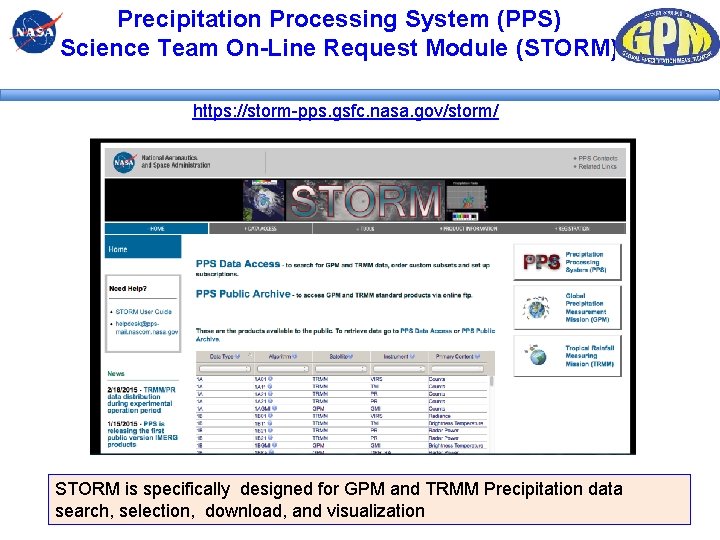 Precipitation Processing System (PPS) Science Team On-Line Request Module (STORM) https: //storm-pps. gsfc. nasa. Precipitation Processing System (PPS) Science Team On-Line Request Module (STORM) https: //storm-pps. gsfc. nasa.
