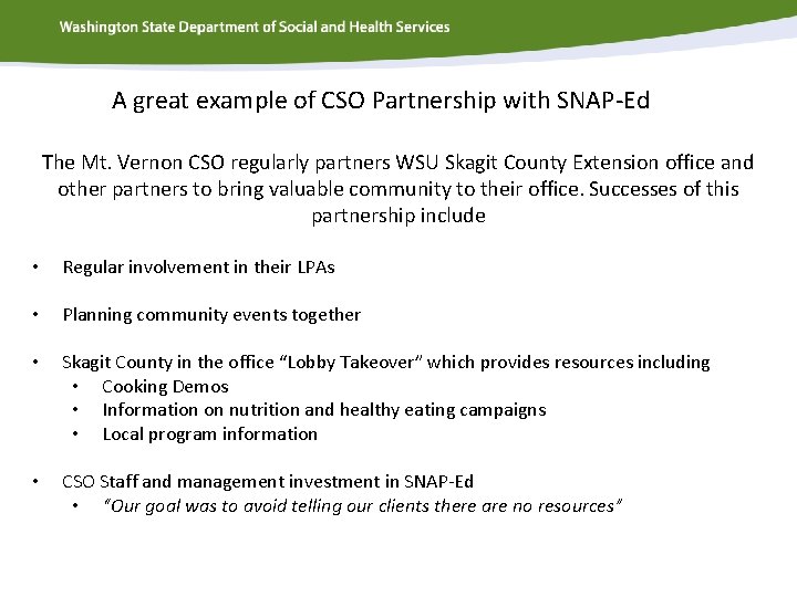 A great example of CSO Partnership with SNAP-Ed The Mt. Vernon CSO regularly partners