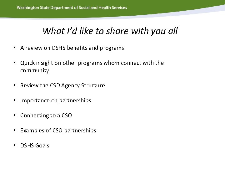 What I’d like to share with you all • A review on DSHS benefits