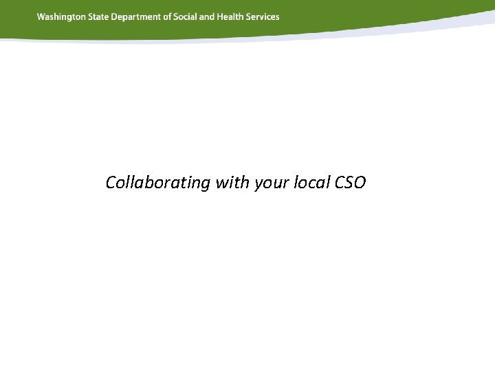 Collaborating with your local CSO 