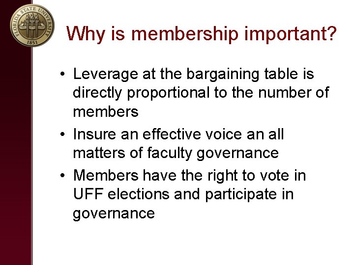 Why is membership important? • Leverage at the bargaining table is directly proportional to