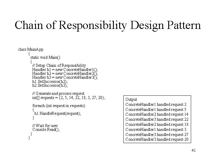 Chain of Responsibility Design Pattern class Main. App { static void Main() { //