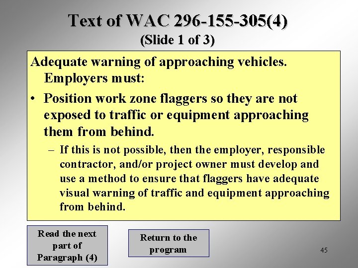 Text of WAC 296 -155 -305(4) (Slide 1 of 3) Adequate warning of approaching