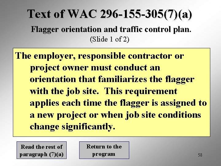 Text of WAC 296 -155 -305(7)(a) Flagger orientation and traffic control plan. (Slide 1