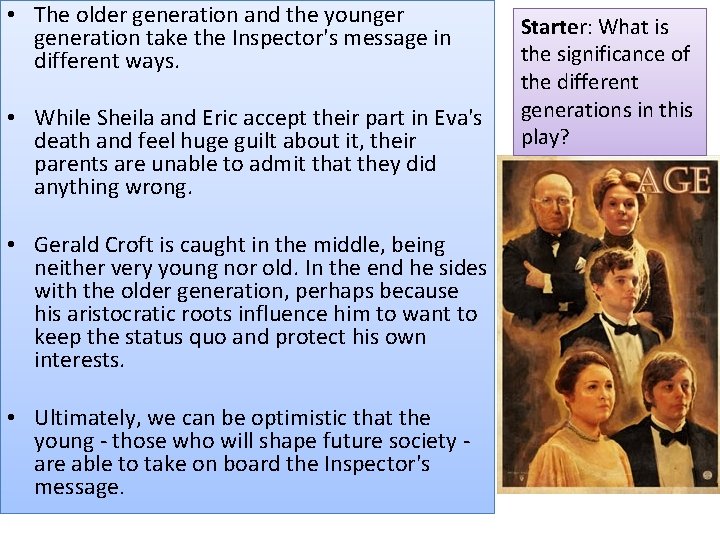  • The older generation and the younger generation take the Inspector's message in