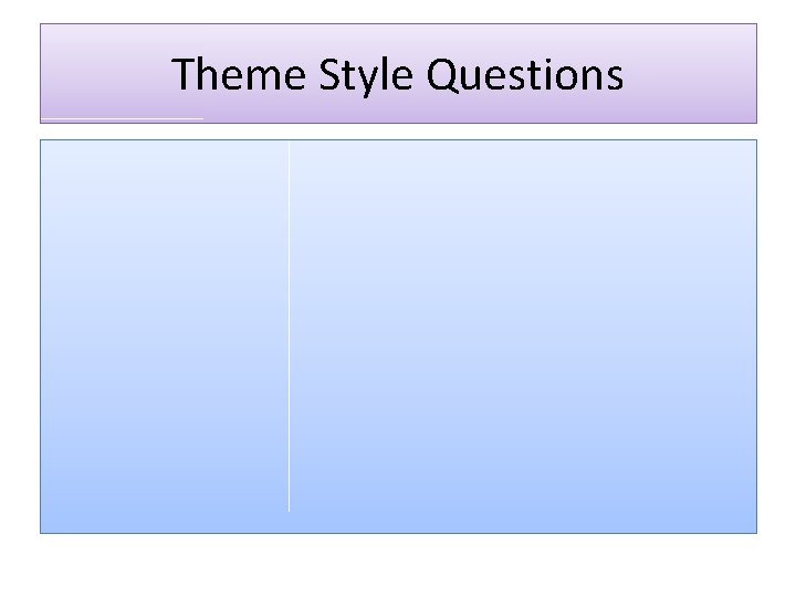 Theme Style Questions 