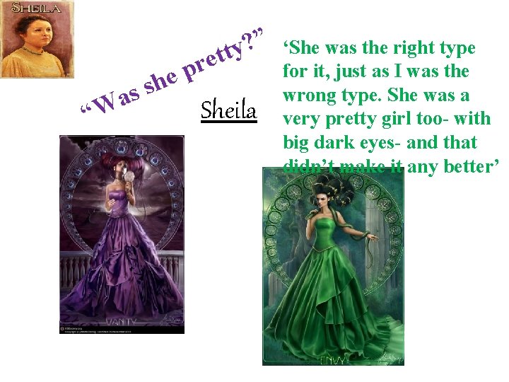 re p e “W h s s a ” ? tty Sheila ‘She was