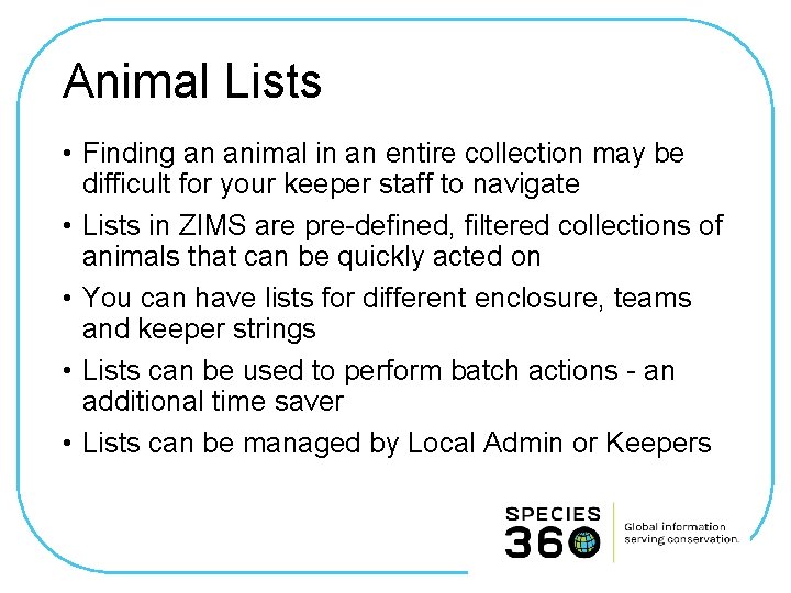 Animal Lists • Finding an animal in an entire collection may be difficult for