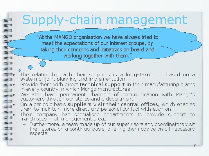 Supply-chain management “At the MANGO organisation we have always tried to meet the expectations