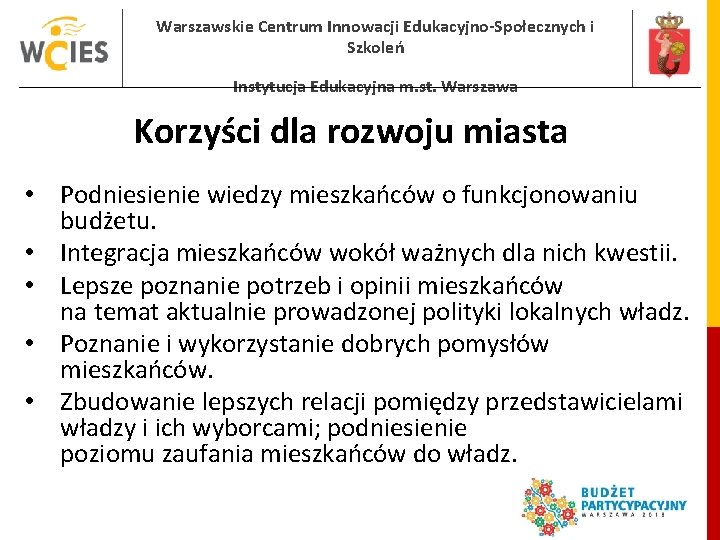 Warszawskie Centrum Innowacji Edukacyjno-Społecznych i Szkoleń Instytucja Edukacyjna m. st. Warszawa Korzyści dla rozwoju