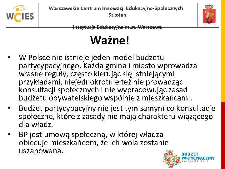 Warszawskie Centrum Innowacji Edukacyjno-Społecznych i Szkoleń Instytucja Edukacyjna m. st. Warszawa Ważne! • W